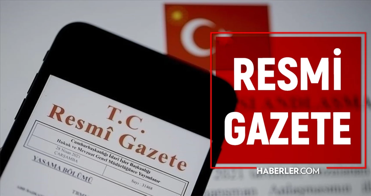 Resmi Gazete bugün (15 Ağustos) kararları neler?